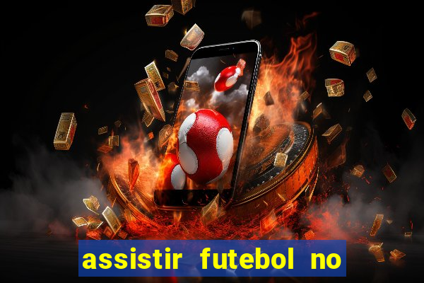 assistir futebol no premiere gratis